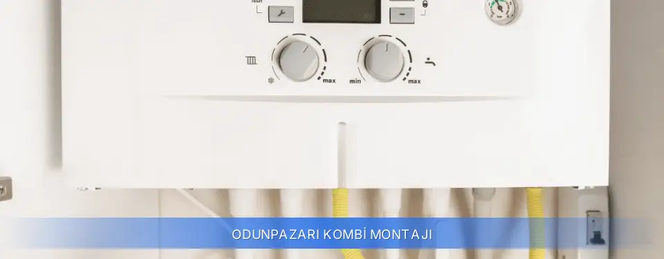 Odunpazarı İlçemi Kombi Montajı